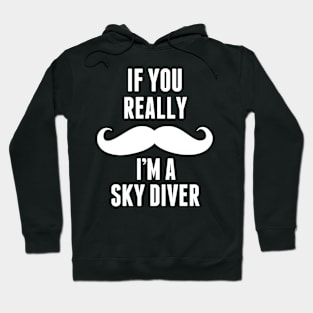 If You Really I’m A Sky Diver – T & Accessories Hoodie